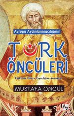 Avrupa Aydınlanmacılığının Türk Öncüleri