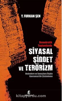 Siyasal Şiddet ve Terörizm & Demokratik Toplumlarda - Y. Furkan Şen
