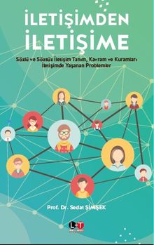 İletişimden İletişime & Sözlü ve Sözsüz İletişim Tanım, Kavram ve Kuramları  İletişimde Yaşanan Problemler 