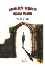 Hayallerin Peşinden Ustaya Mektup