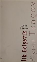 İlk Bolşevik Piyotr Tkaçev