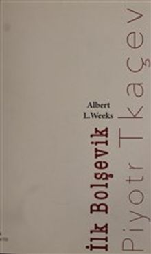 İlk Bolşevik Piyotr Tkaçev