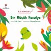 Bir K&uuml;&ccedil;&uuml;k Fasulye - İlk Adımlar