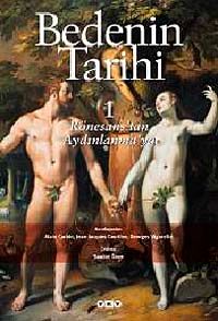 Bedenin Tarihi Cilt 1 & Rönesans'tan Aydınlanma'ya
