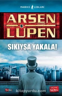 Arsen Lupen - Sıkıysa Yakala