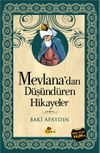 Mevlana'dan D&uuml;ş&uuml;nd&uuml;ren Hikayeler
