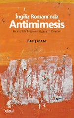 İngiliz Romanı'nda Antimimesis & Kuramsal Bir Tartışma ve Uygulama Örnekleri