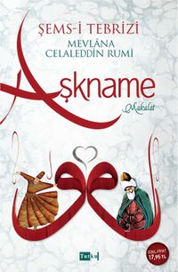 Aşkname & Şems-i Tebrizi - Mevlana Celaledddin Rumi