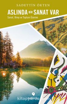 Aslında Bir Sanat Var - Sadettin Ökten