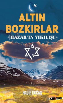Altın  Bozkırlar & Hazar'ın Yıkılışı