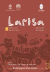 Mimarlık Tarihi Araştırmaları 3 Larisa: Different Lives - Different Colours Farklı Hayatlar - Farklı Renkler