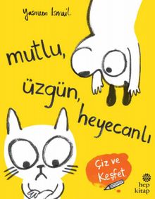 Mutlu, Üzgün, Heyecanl