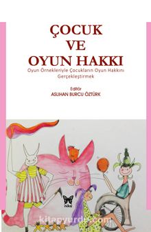 Çocuk ve Oyun Hakkı - Aslıhan Burcu Öztürk
