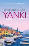 Sensiz Geçen Yıllarım / Yankı