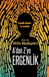 A&rsquo;dan Z&rsquo;ye Ergenlik