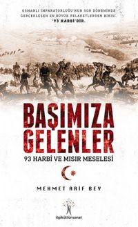 Başımıza Gelenler & 93 Harbi ve Mısır Meselesi