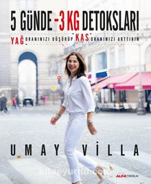 5 Günde -3 Kg Detoksları & Yağ Oranınızı Düşürüp  Kas Oranınızı Arttırın - Umay Villa