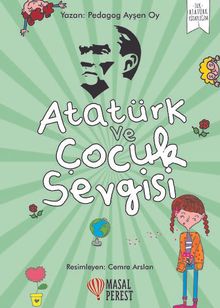 Atatürk ve Çocuk Sevgisi