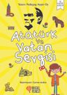 Atatürk ve Vatan Sevgisi