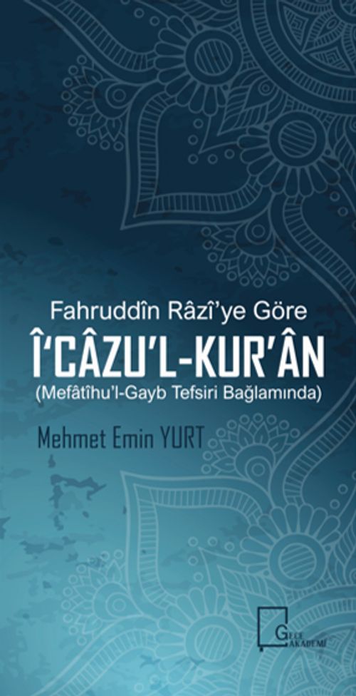 Fahruddin Razi'ye Göre İ‘Cazu'l-Kur'an
