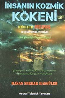İnsanın Kozmik Kökeni & Birinci Kitap:Başlangıç