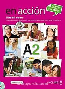 En acción A2 Libro del alumno (Ders Kitabı +Audio descargable) İspanyolca Orta-Alt Seviye