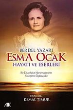 Berdel Yazarı Esma Ocak Hayatı ve Eserleri & Bir Diyarbakır Hanımağasının Yaşanmış Öyküsüdür