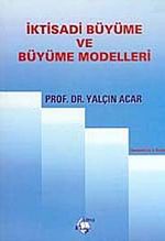 İktisadi Büyüme ve Büyüme Modelleri