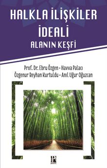 Halkla İlişkiler İdeali & Alanın Keşfi - Ebru Özgen