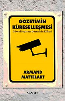 Gözetimin Küreselleşmesi & Güvenlileştirme Düzeninin Kökeni