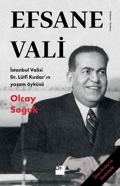 Efsane Vali & İstanbul Valisi Dr. Lütfi Kırdar'ın Yaşam Öyküsü