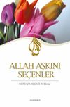 Allah Aşkını Se&ccedil;enler
