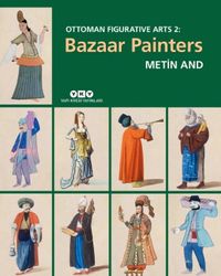 Ottoman Figurative Arts 2:  Bazaar Painters