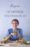 30 Dakikada Atıştırmalıklar