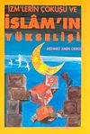 İzm'lerin &Ccedil;&ouml;k&uuml;ş&uuml; ve İslam'ın Y&uuml;kselişi
