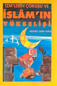 İzm'lerin Çöküşü ve İslam'ın Yükselişi