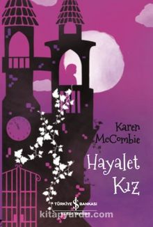Hayalet Kız - Karen McCombie