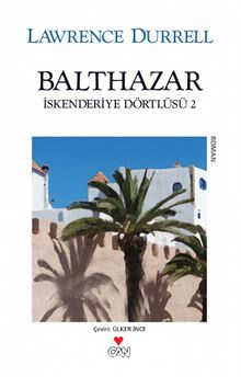 Balthazar / İskenderiye Dörtlüsü 2 - Lawrence Durrell