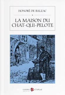 La Maison Du Chat-Qui-Pelote - Honore de Balzac