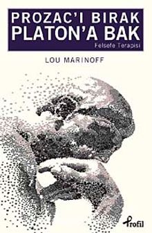 Prozac'ı Bırak Platon'a Bak & Felsefe Terapisi - Prof. Lou Marinoff