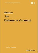 Mimarlar İçin Deleuze ve Guattari