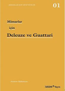 Mimarlar İçin Deleuze ve Guattari