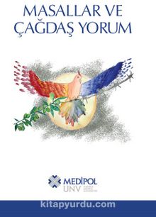 Masallar ve Çağdaş Yorum - Bilinmeyen Yazar