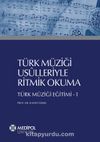 Türk Müziği Usulleriyle Ritmik Okuma & Türk Müziği Eğitimi 1