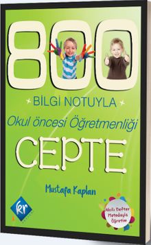 800 Bilgi Notuyla Okul Öncesi Öğretmenliği Cepte  