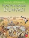 Hayvanların Dünyası / İlk Bilim Kütüphanem