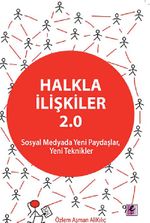 Halkla İlişkiler 2.0 & Sosyal Medyada Yeni Paydaşlar, Yeni Teknikler