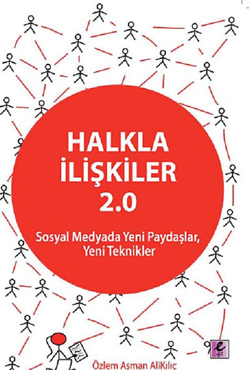 Halkla İlişkiler 2.0 & Sosyal Medyada Yeni Paydaşlar, Yeni Teknikler
