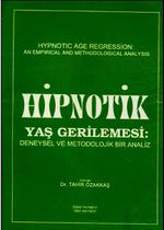 Hipnotik Yaş Gerilemesi: Deneysel ve Metodolojik Bir Analiz