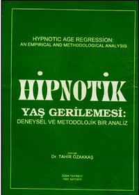 Hipnotik Yaş Gerilemesi: Deneysel ve Metodolojik Bir Analiz